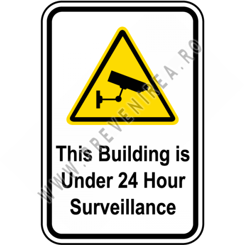 Indicator ‘Clădire supravegheată 24/7’ – Semn de securitate vizibil și profesional