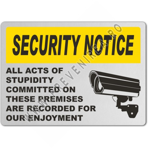 All Acts Of Stupidity Are Recorded Sign All Acts Of Stupidity Are Recorded Sign