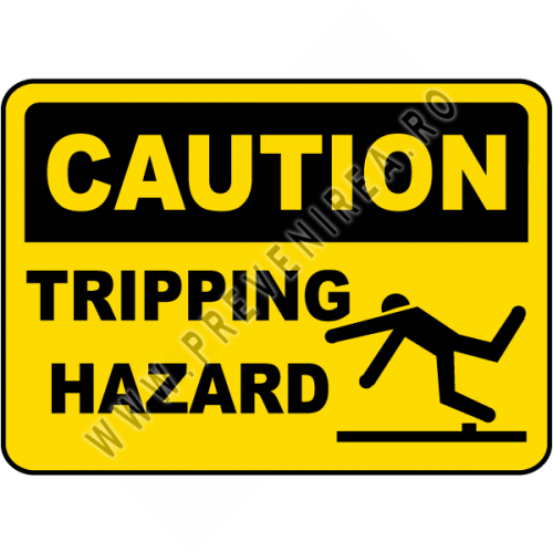 Semn – Atenţie, Pericol de Cădere si Împiedicare | Siguranţă la Locul de Muncă