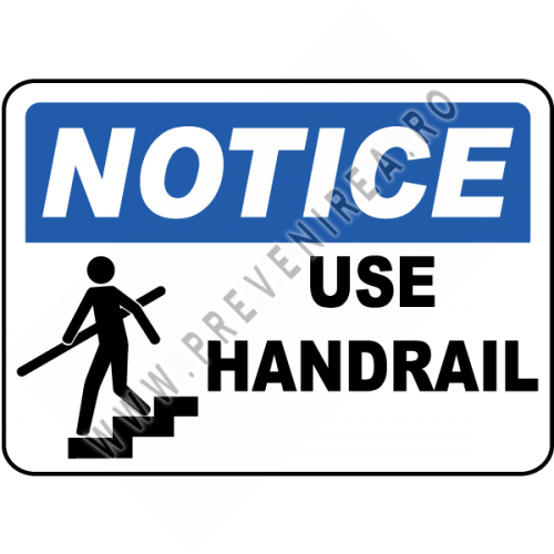 Notice Use Handrail Sign Notice Use Handrail Sign