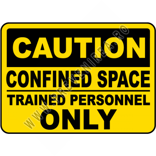 Indicator Siguranță Profesională – „Atenție: Acces Doar Personal Instruit Spații Închise