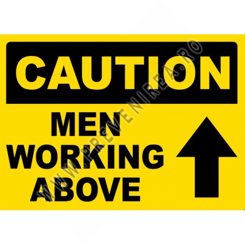 Indicator de siguranță Atenție: bărbați lucrează deasupra – Ideal pentru construcții și hale