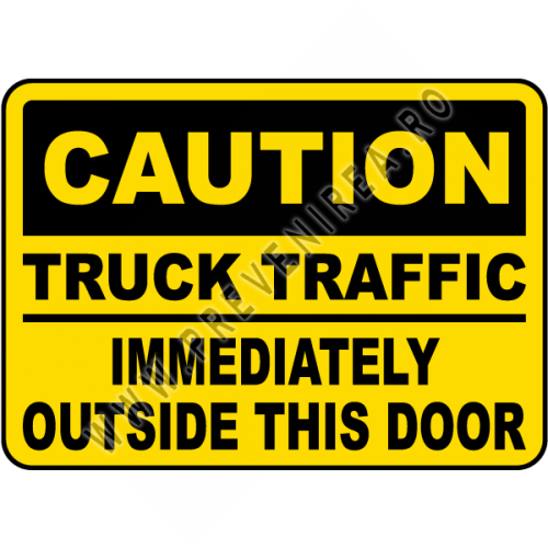 Indicator Atenție: trafic de camioane imediat în afara acestei uși – Semn de avertizare pentru siguranță industrială