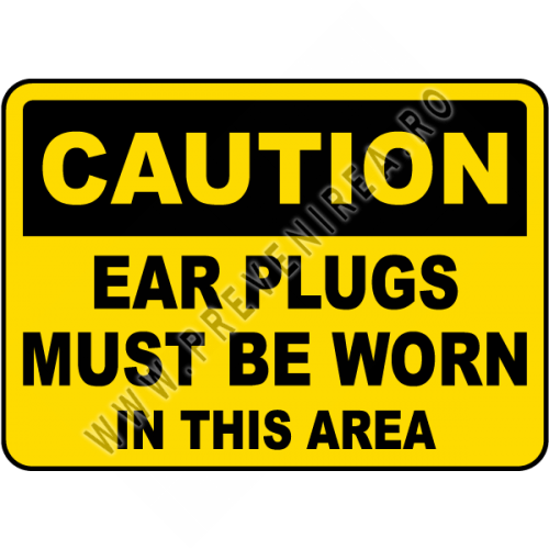 Caution Ear Plugs Must Be Worn Sign