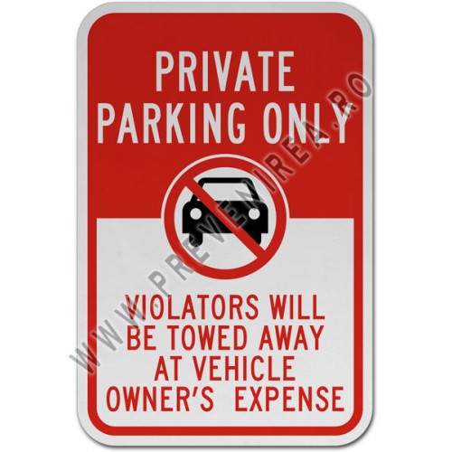 Private Parking Only Violators Will Be Towed Away At Vehicle Owner's Expense