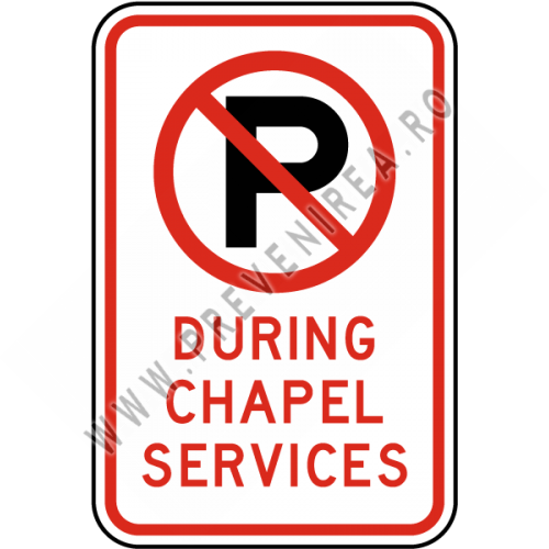 No Parking During Chapel Services Sign