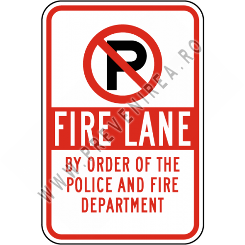 FIRE LANE BY ORDER OF THE POLICE AND FIRE DEPARTMENT SIGNS