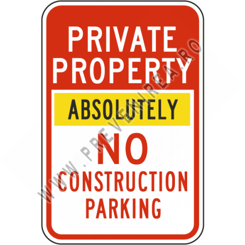 Private Property Absolutely No Construction Parking Sign