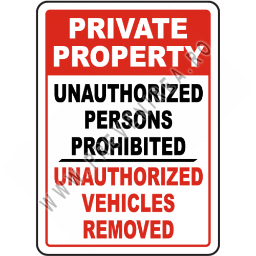 Private Property Unauthorized Persons Prohibited Unauthorized Vehicles Removed