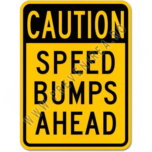 Caution Speed Bumps Ahead Sign