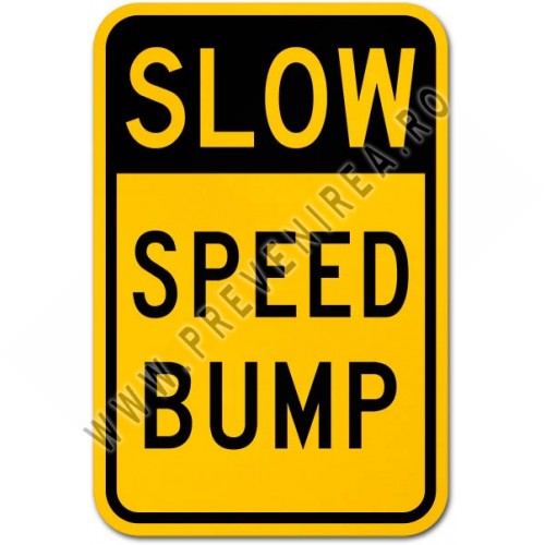 Slow Speed Bump Sign