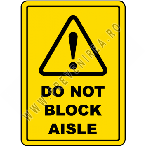 Do Not Block Aisle Sign Do Not Block Aisle Sign
