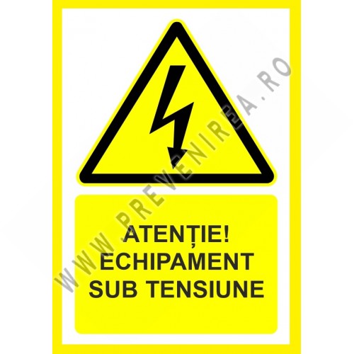 Placuta atentie echipament sub tensiune Placuta atentie echipament sub tensiune