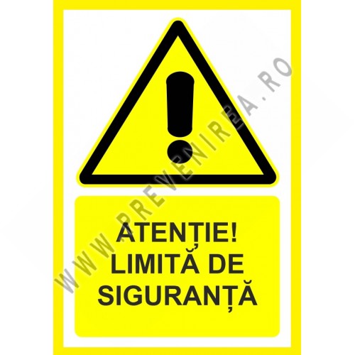 Placuta atentie limita de siguranta