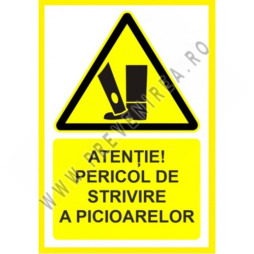 Placute atentie pericol de strivire a picioarelor Placute atentie pericol de strivire a picioarelor