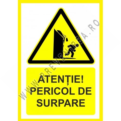 Placuta atentie pericol de surpare Placuta atentie pericol de surpare