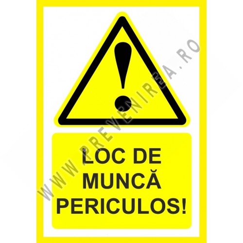 Placuta pentru loc de munca periculos Placuta pentru loc de munca periculos