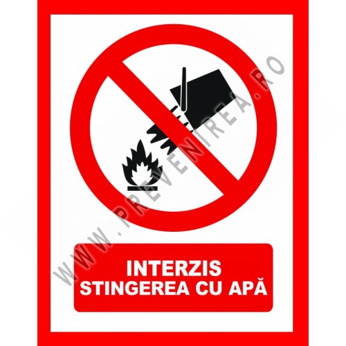 Placuta interzis stingerea cu apa Placuta interzis stingerea cu apa