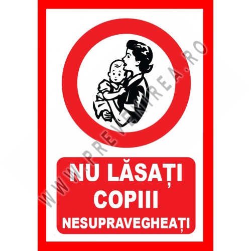 Placuta de interzicere nu lasati copii nesupravegheati