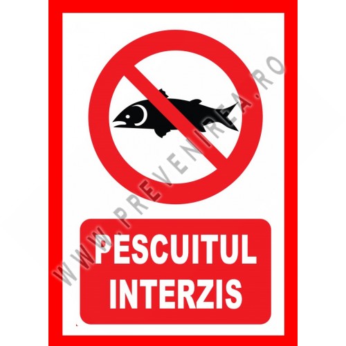 placuta de interzicere pescuitul interzis