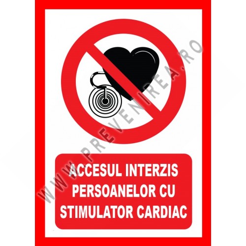 Placuta accesul interzis persoanelor cu stimulator cardiac