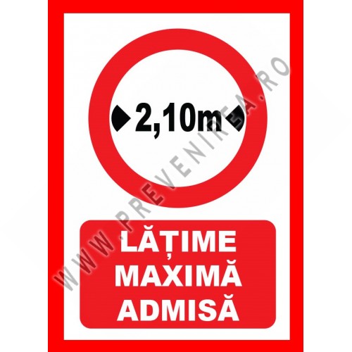 Placuta latime maxima admisa 2,10 metri