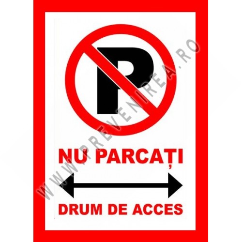 Placuta nu parcati drum de acces