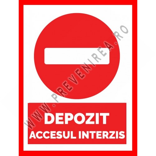 Placuta pentru depozit accesul interzis
