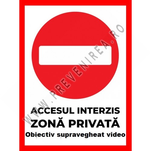 Placuta accesul interzis zona privata obiectiv supravegheat video