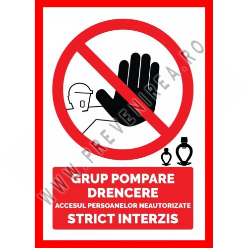 Placuta pentru grup pompare drencere accesul persoanelor neautorizate strict interzis