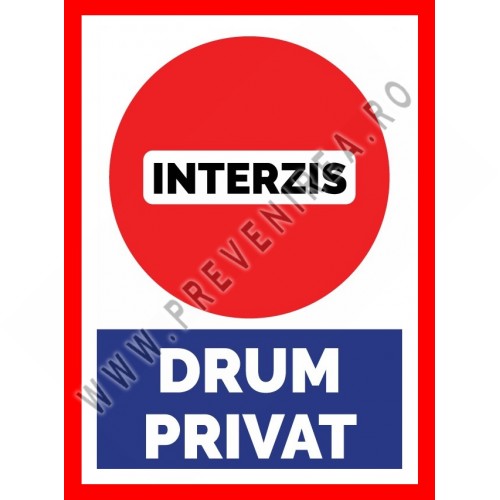 placuta interzis drum privat