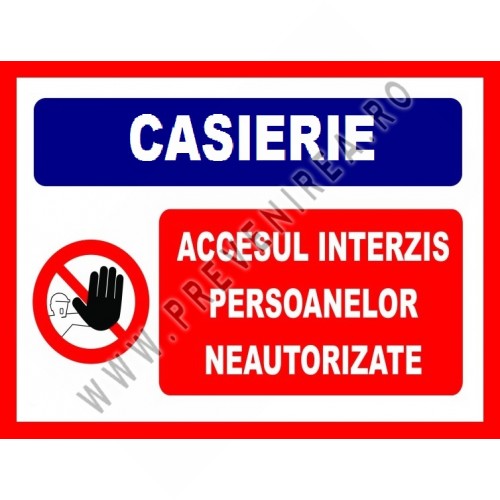 Placuta pentru casierie accesul interzis persoanelor neautorizate