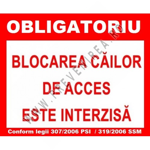 Placuta obligatoriu blocarea cailor de acces este interzisa
