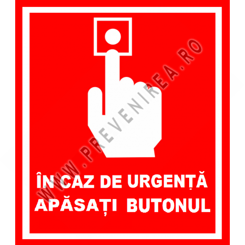 Placuta in caz de urgenta apasati butonul Placuta in caz de urgenta apasati butonul
