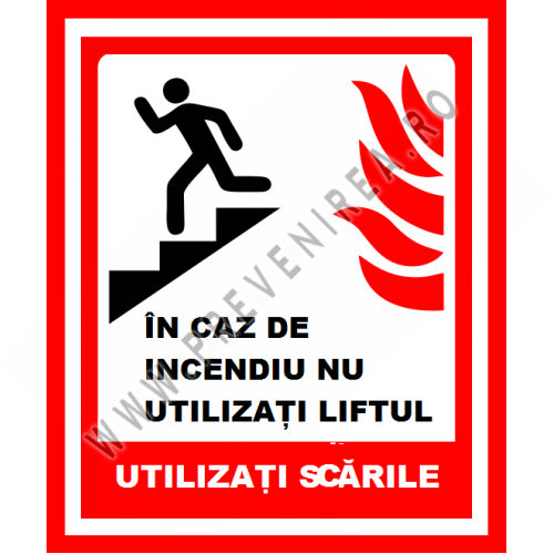 Placuta in caz de incendiu nu utilizati liftul utilizati scarile de iesire Placuta in caz de incendiu nu utilizati liftul utilizati scarile de iesire