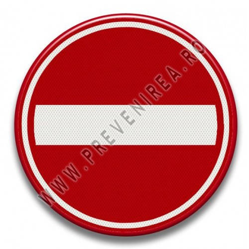 Placuta reflectorizanta cu circulatia accesul interzis