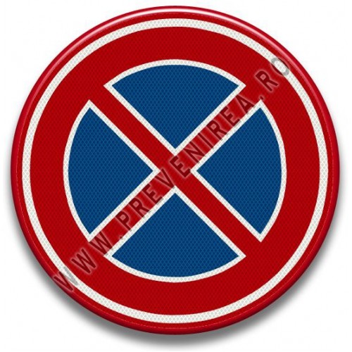 Placuta reflectorizanta de circulatie oprire interzisa