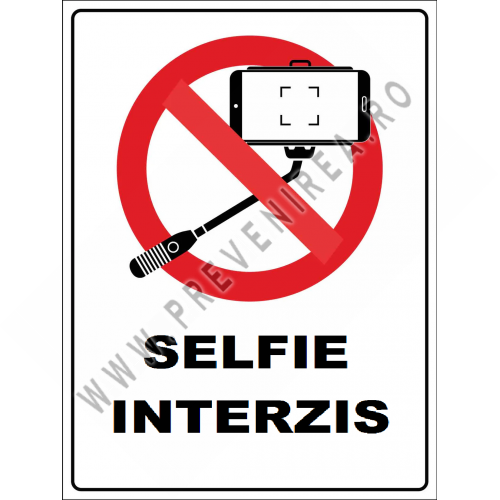 PLacuta pentru selfie interzis PLacuta pentru selfie interzis