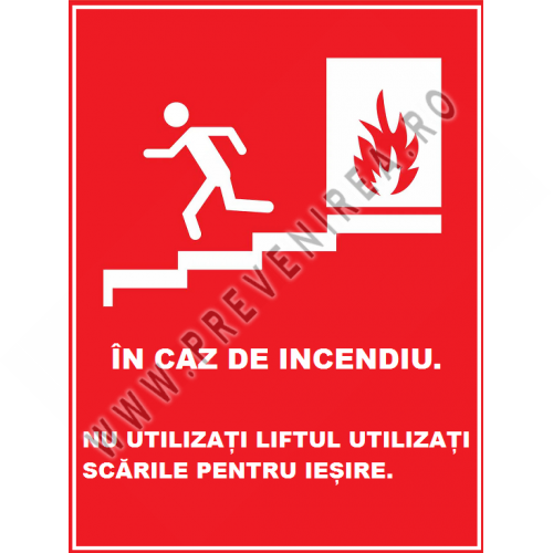 Placuta in caz de incendiu nu utilizati liftul utilizati scarile