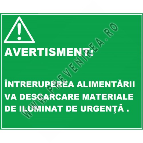 Placuta de avertisment intreruperea alimentarii va descarca materialele de urgenta