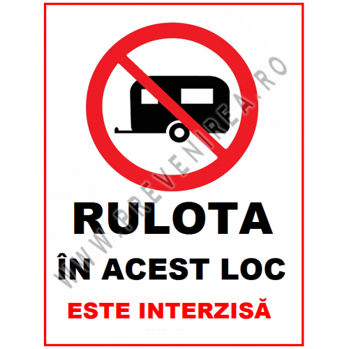 Placuta rulota in acest loc este interzisa Placuta rulota in acest loc este interzisa