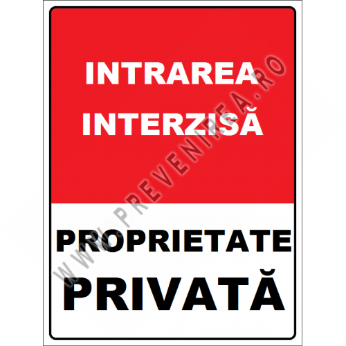 Placuta intrare interzisa proprietate privata