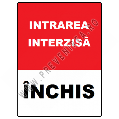 Placuta intrare interzisa inchis Placuta intrare interzisa inchis