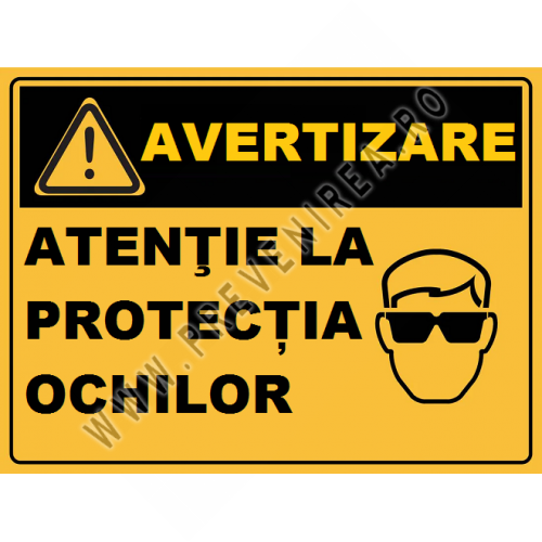 Placuta atentie la protectia ochilor Placuta atentie la protectia ochilor