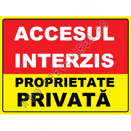 Placuta pentru accesul interzis proprietate privata