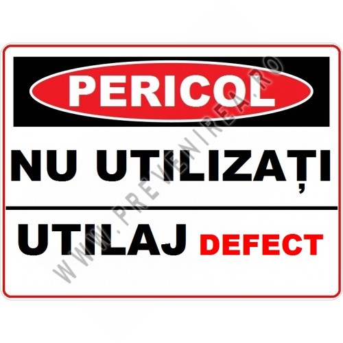 Placuta  pentru pericol  utilizati utilaj defect