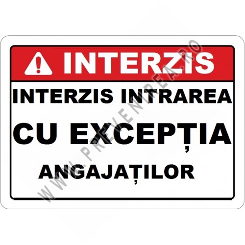 Placuta interzis intrarea cu exceptia angajatilor