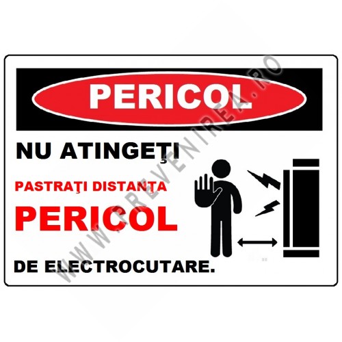 Placuta nu atingeti pastrati distanta pericol de electrocutare