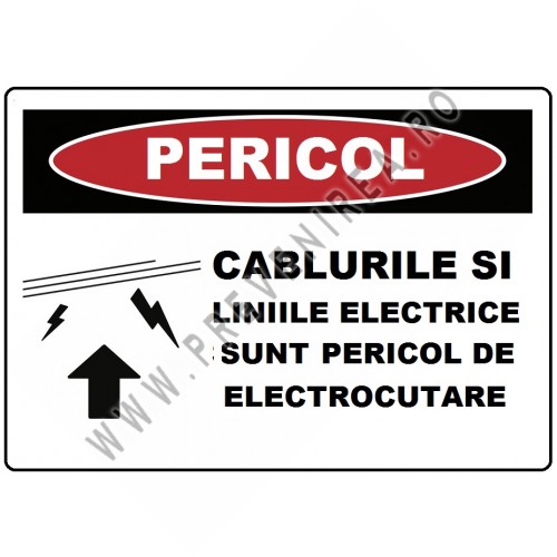 Placuta cablurile si liniile electrice sunt pericol de electrocutare