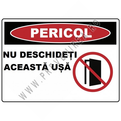 Placuta nu deschideti aceasta usa